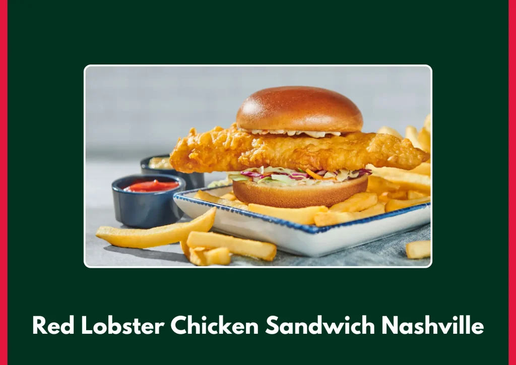 Red Lobster Chicken Sandwich Nashville