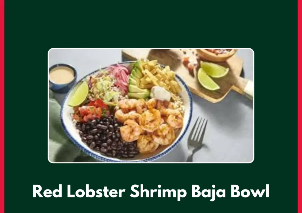 Red Lobster Shrimp Baja Bowl