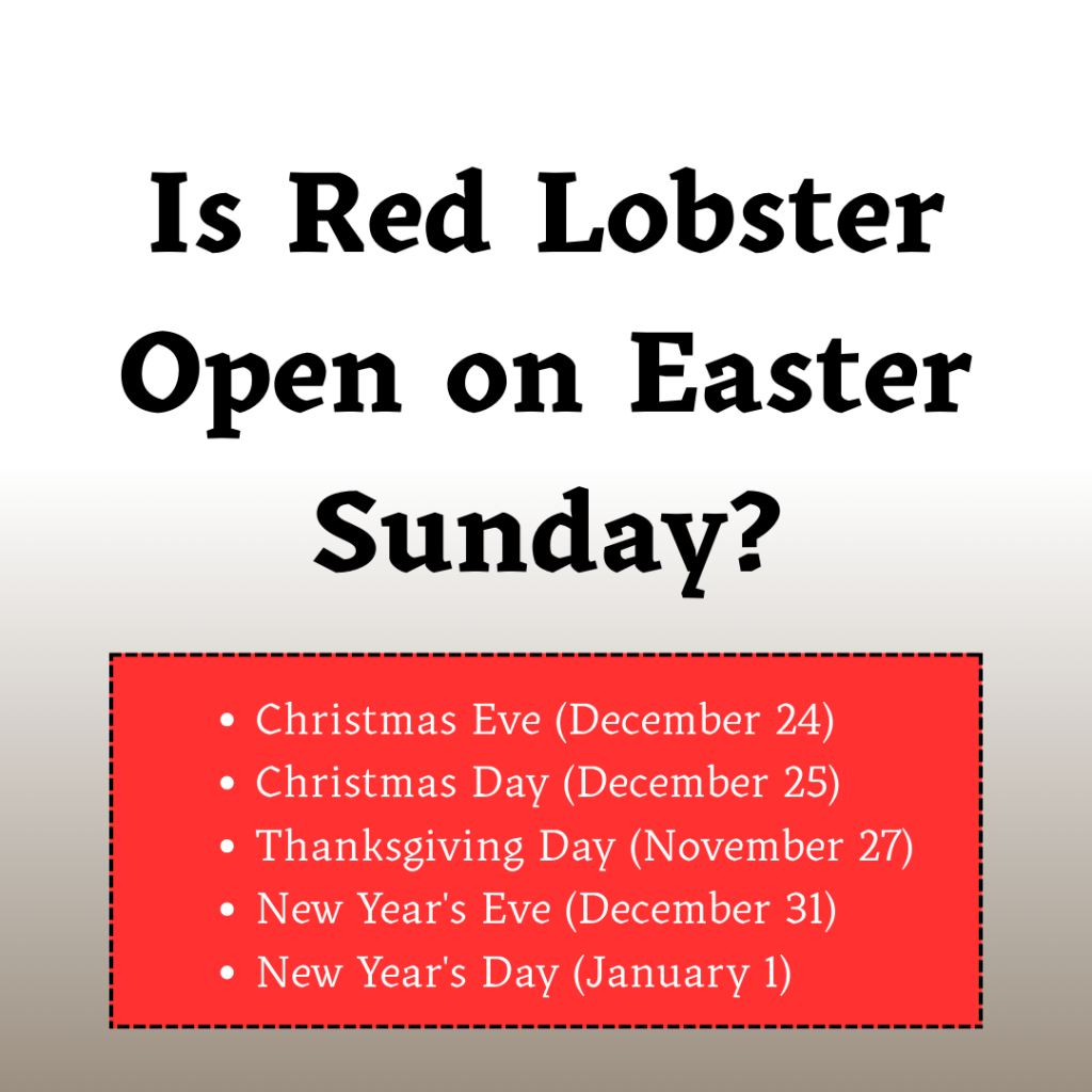 Is Red Lobster Open on Easter Sunday?